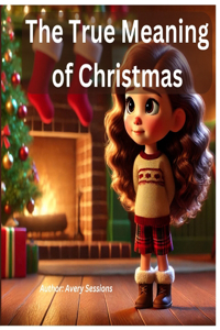 The True Meaning of Christmas