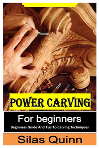 Power Carving for Beginners