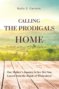 Calling the Prodigals Home