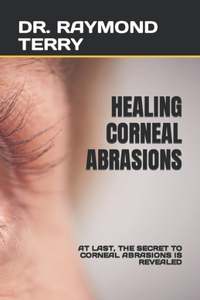 Healing Corneal Abrasions
