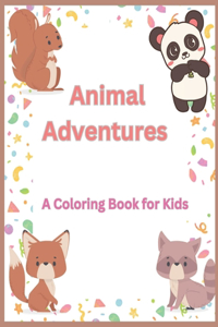 Animal Adventure A Coloring Book For Kids