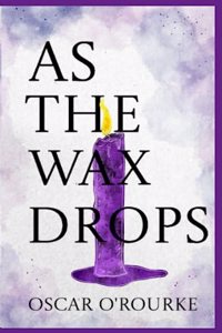 As the Wax Drops