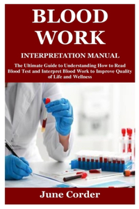 Blood Work Interpretation Manual