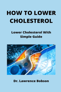 How to Lower Cholesterol