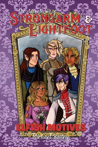 Adventures of Strongarm & Lightfoot - Elfish Motives