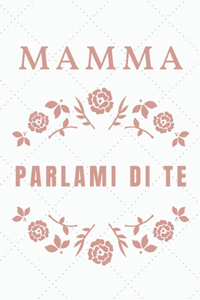 Mamma, parlami di te