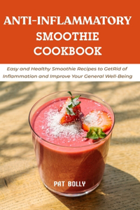 Anti-Inflammatory Smoothie Cookbook