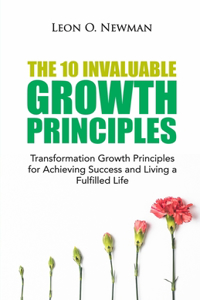 The 10 Invaluable Growth Principles