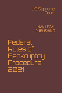Federal Rules of Bankruptcy Procedure 2021
