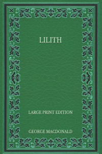 Lilith - Large Print Edition