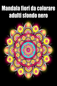 Mandala fiori da colorare adulti sfondo nero