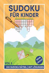 Sudoku für Kinder - 200 Sudoku Rätsel mit Lösungen - sehr leicht - VOL 3