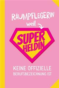 Raumpflegerin weil Superheldin keine offizielle Berufsbezeichnung ist