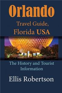 Orlando Travel Guide, Florida USA