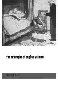 The Triumphs of Eugène Valmont
