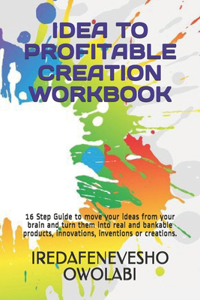 Idea to Profitable Creation Workbook