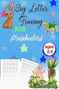 Big Letter Tracing For Preschoolers ages 2-5