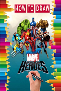 how to Draw Marvel heroes