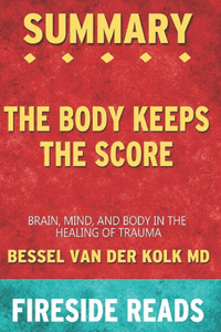 Summary of The Body Keeps the Score
