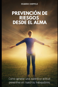 Prevención de Riesgos Desde El Alma