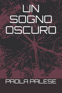 Un Sogno Oscuro