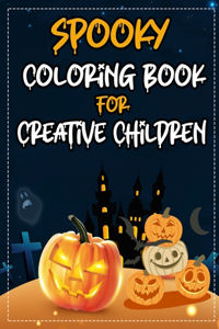 Spooky Coloring Book For Creative Children
