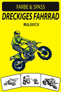 Dreckiges Fahrrad Malbuch: Neue und erweiterte Ausgabe Einzigartige Designs Dirt Bike Malbuch für Kinder & Erwachsene