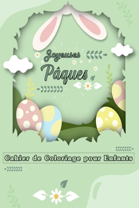 Joyeuses Pâques, Cahier de Coloriage pour Enfants