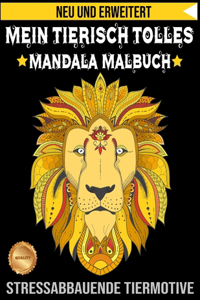 Mein tierisch tolles Mandala Malbuch