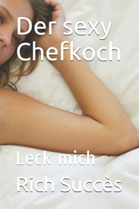 Der sexy Chefkoch