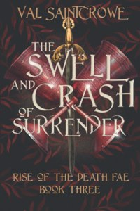 The Swell and Crash of Surrender