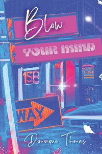 Blow Your Mind