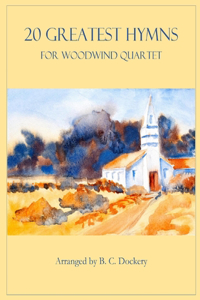 20 Greatest Hymns for Woodwind Quartet