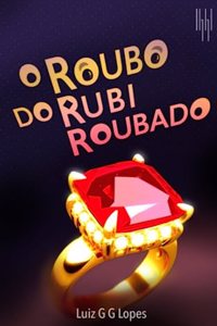 O Roubo do Rubi Roubado