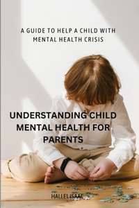 Understanding Child Mental Health for Parents