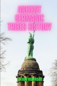 Ancient Germanic Tribes History