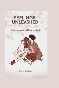 Feelings Unleashed