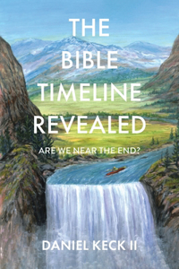 The Bible Timeline Revealed