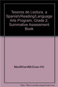 Tesoros de Lectura, a Spanish Reading/Language Arts Program, Grade 2, Summative Assessment Book