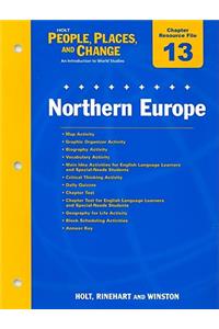 Holt People, Places, and Change Chapter 13 Resource File: Northern Europe: An Introduction to World Studies