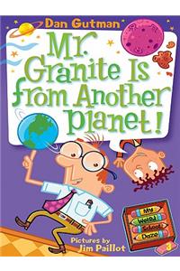 My Weird School Daze #3: Mr. Granite Is from Another Planet!