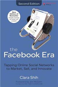 Facebook Era: Tapping Online Social Networks to Market, Sell, and Innovate