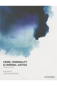 Crime, Criminality and Criminal Justice
