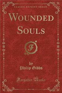 Wounded Souls (Classic Reprint)