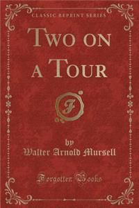 Two on a Tour (Classic Reprint)