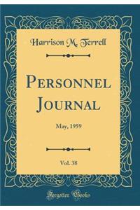 Personnel Journal, Vol. 38: May, 1959 (Classic Reprint)