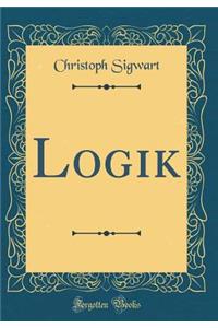 Logik (Classic Reprint)