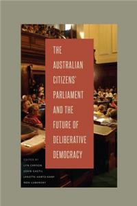 Australian Citizens' Parliament and the Future of Deliberative Democracy