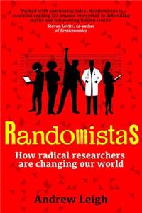 Randomistas: How Radical Researchers Are Changing Our World