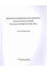 Research Priorities for Assessing Health Effects from the Gulf of Mexico Oil Spill